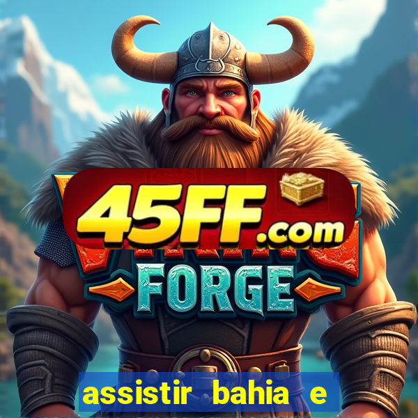 assistir bahia e flamengo multicanais